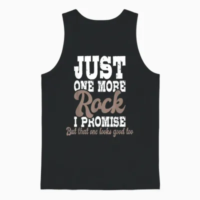 Just One More Rock I Promise - Rock Collector Geode Hunter Unisex Tank Top - Black