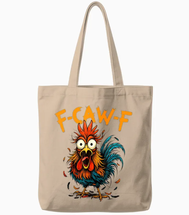 F-Caw-F Funny Gifts Idea for Work F Caw F Funny Office Coffe Tote Bags in Natural