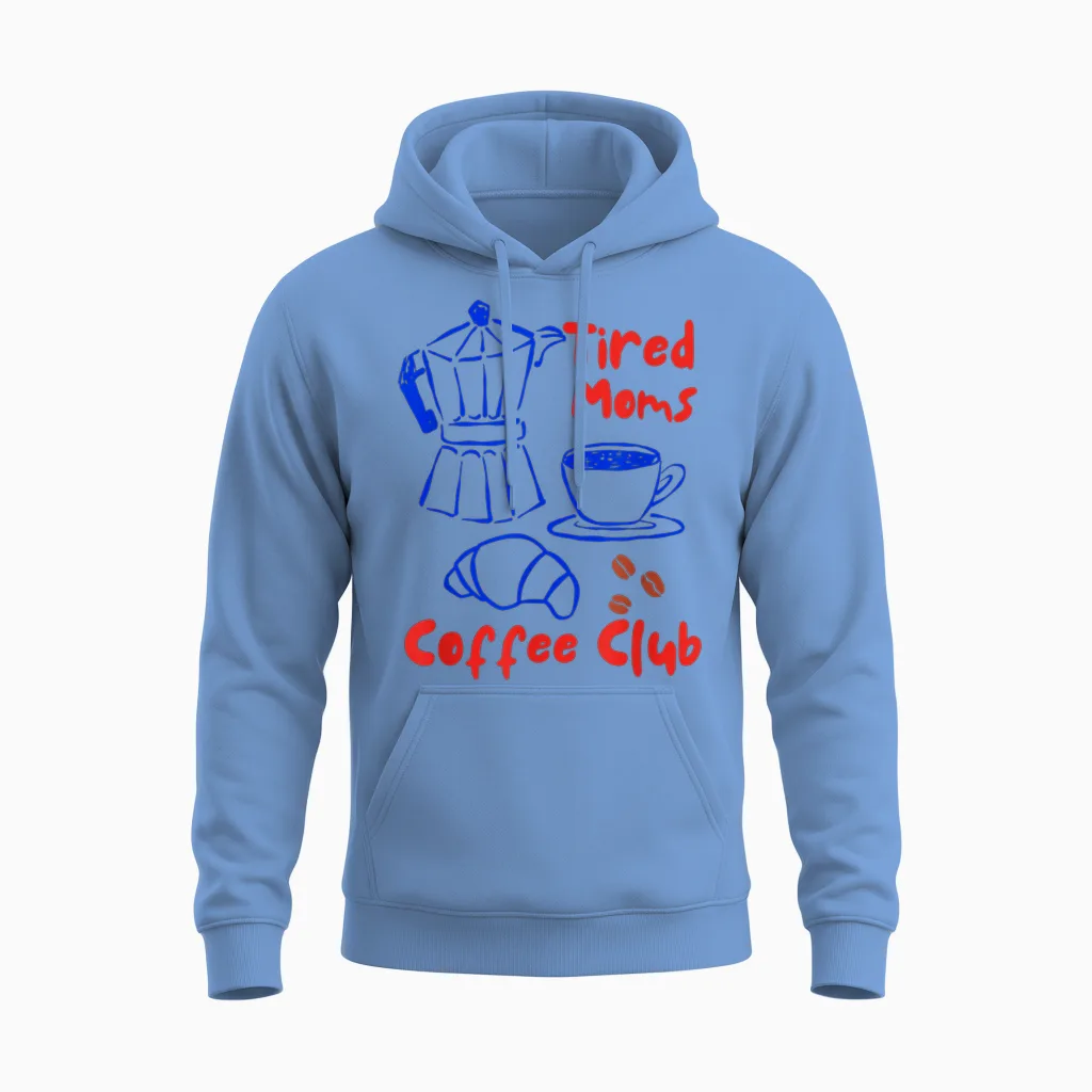 Müde Mütter Kaffee-Club Unisex Hoodie in Carolina Blue
