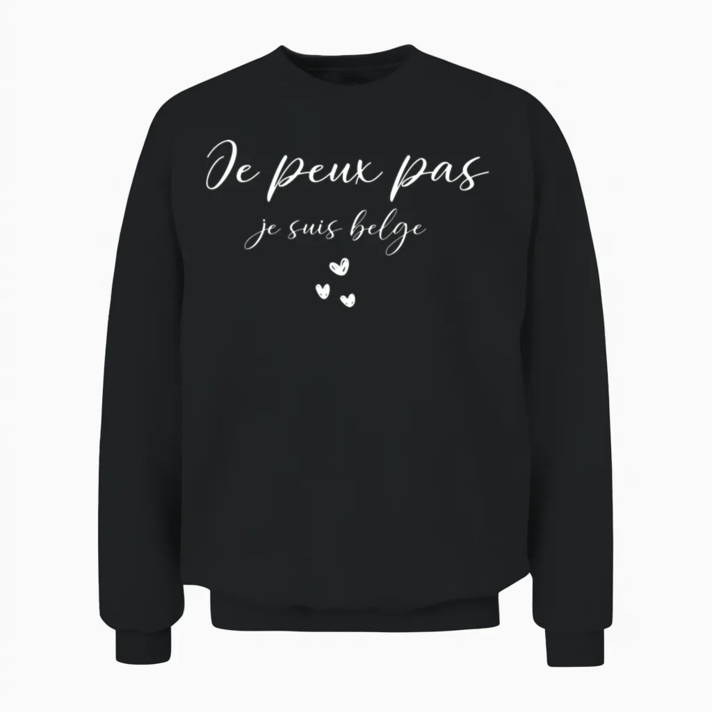 Je Peux Pas Je Suis Belge Unisex Sweatshirt in Black