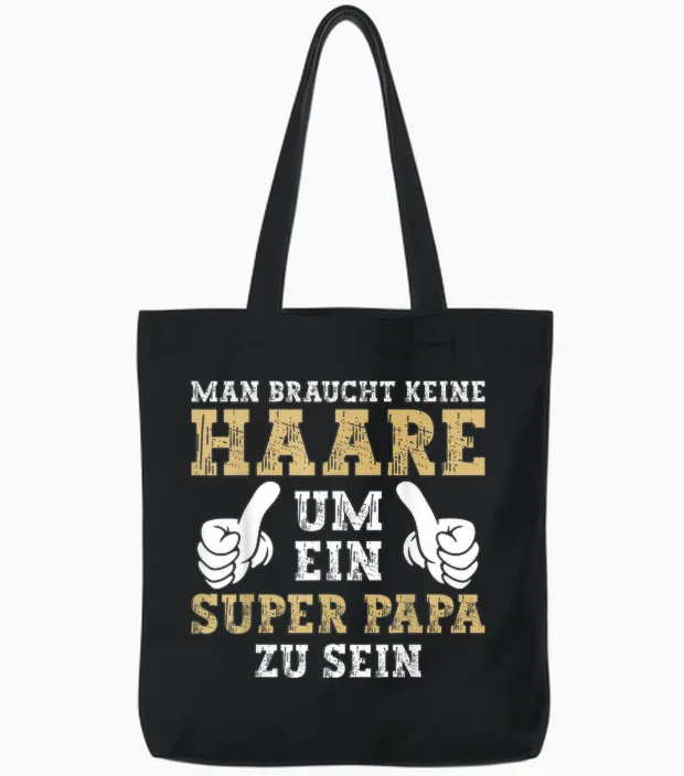 Vatertag Keine Haare Um Ein Super Papa Zu Sein Dad Tote Bags in Black