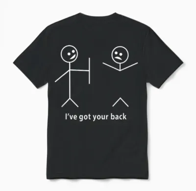 I Got Your Back Friendship Original Design Unisex T-Shirt - Black