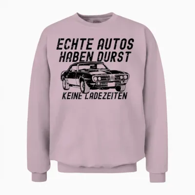 Echte Autos Haben Durst Keine Ladezeiten Kfz Oldtimer Herren Unisex Sweatshirt - Light Pink