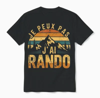 Hiking Mountain Hiker Humor Je Peux Pas J'ai Rando Unisex T-Shirt - Black