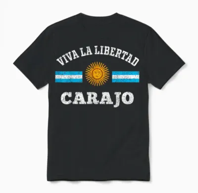 Viva La Libertad Carajo Javier Milei Presidente De Argentina Unisex T-Shirt - Black
