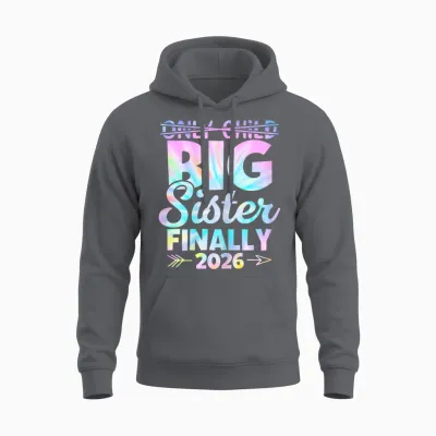 Only Child Expires 2026 Promoted to Big Sister Finally Unisex Hoodie - Charcoal