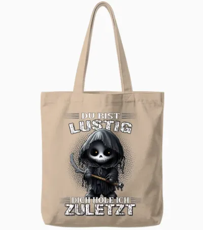 T-Shirt with German Text "du Bist Lustig Dich Hol Ich Letzt Sarkasmus Reaper", Black Tote Bags - Natural