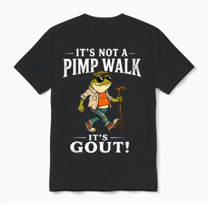 It's Not a Pimp Walk It's Gout Funny Frog Dad Father's Day Unisex T-Shirt in Black