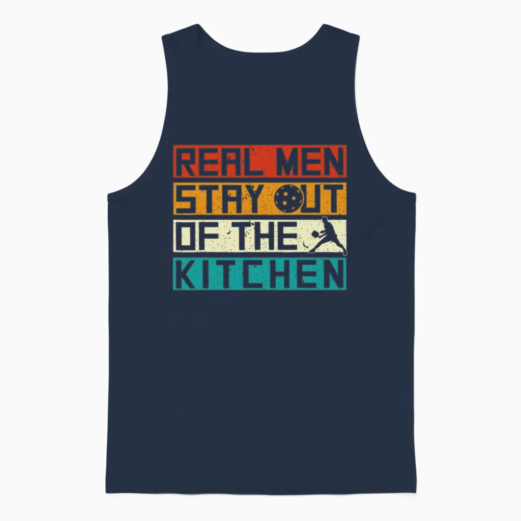 Real Men Stay Out of the Kitchen Funny Pickleball Unisex Tank Top - Navy