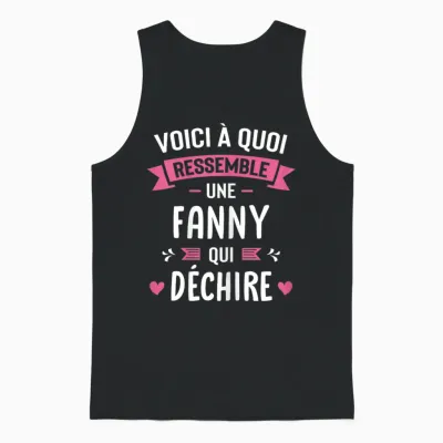 Woman Humour Personalized Gift Name Fanny Who Deschire T-Shirt, Black, Female X-Small Unisex Tank Top - Black