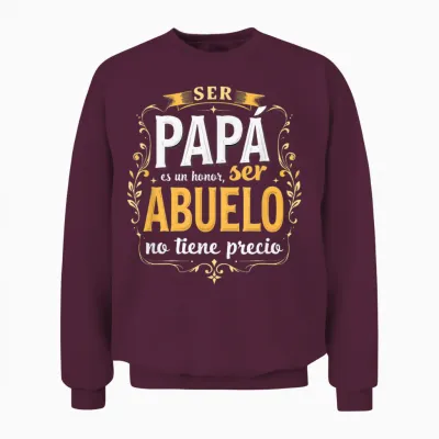 Espagnol Ser Papa Es Un Honor Ser Abuelo No Tiene Precio Unisex Sweatshirt - Maroon