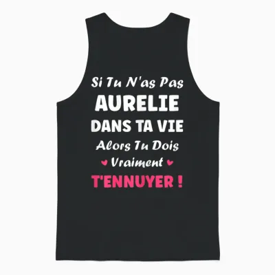 Si Tu Ne Pas Aurelie Fille Funny Funny First Name Aurelie Unisex Tank Top - Black