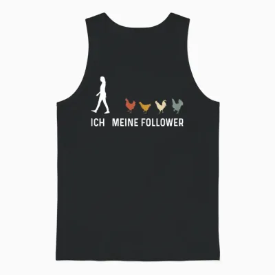 Hühner Ich Meine Follower Huhn Bauer Landwirt Bauernhof Unisex Tank Top - Black