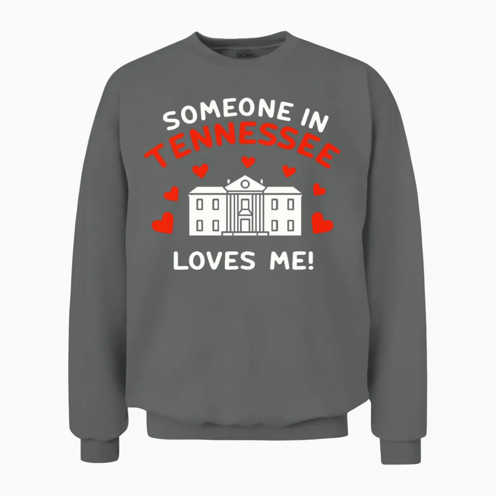 Someone in Tennessee Loves Me Unisex Sweatshirt in Graphite Heather