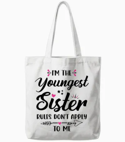 I'm the Youngest Sister Funny Saying Sister Trip Tote Bags - White