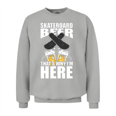 Funny Beer Shirt Funny Skateboard Picture Unisex Sweatshirt - Ash