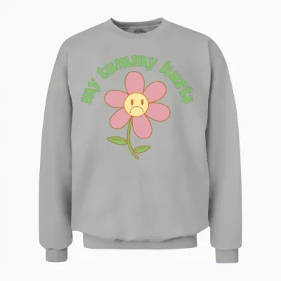 My Tummy Hurts Stomachache Funny Kids Tummy Ache Unisex Sweatshirt - Ash