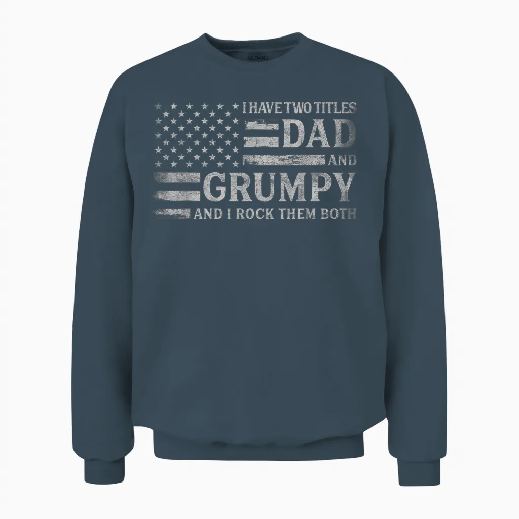I Have Two Titles Dad & Grumpy Grey Usa Flag Father Grandpa Unisex Sweatshirt in Dark Heather