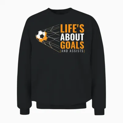 Life’s About Goals and Assists Funny Quote Youth Soccer Unisex Sweatshirt - Black