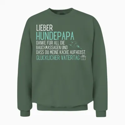 Lieber Hundepapa Danke Für All Die Bauchmassagen Und Dafür Unisex Sweatshirt - Military Green