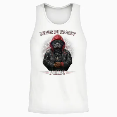 Bevor Du Fragst - Nein Lustiges Sarkasmus Hunde Kaffee Unisex Tank Top - White