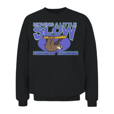 Moving a Little Slow Parkinsons Awareness Unisex Sweatshirt - Black