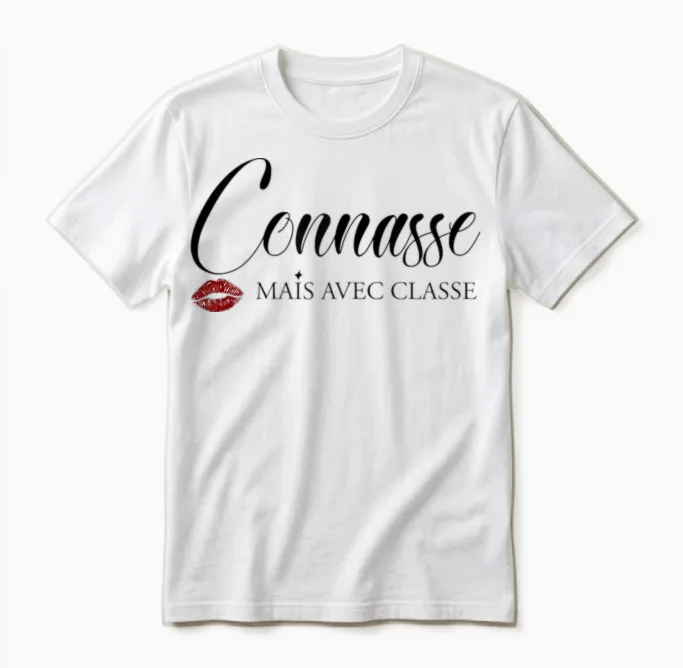 Connasse but with Class Beautiful Gift Sister Friend Girlfriend T-Shirt, Black, S Unisex T-Shirt in White