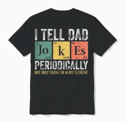 I Tell Dad Jokes Periodically Unisex T-Shirt - Black