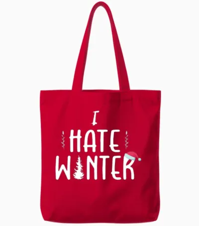 I Hate Winter, I Hate Snow and Cold Tote Bags - Red