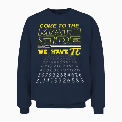 Come to the Math Side We Have Pi - Math Geek & Nerd Unisex Sweatshirt - Navy