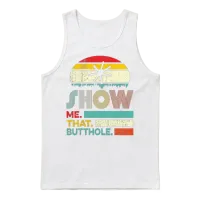 Funny Show Me That Butthole Sacratic Funny Gift Unisex Tank Top - White – 1