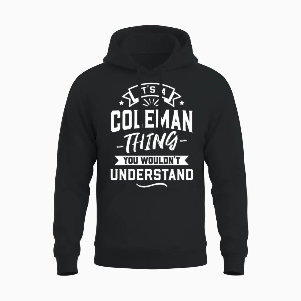 It's a Coleman Thing You Wouldn't Understand Unisex Hoodie in Black
