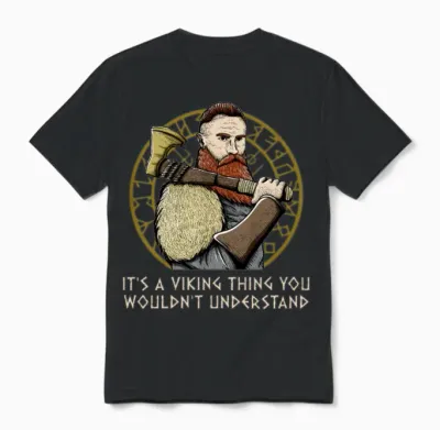 Its a Valhalla Thing Funny Norwegian Humor Norway Unisex T-Shirt - Black
