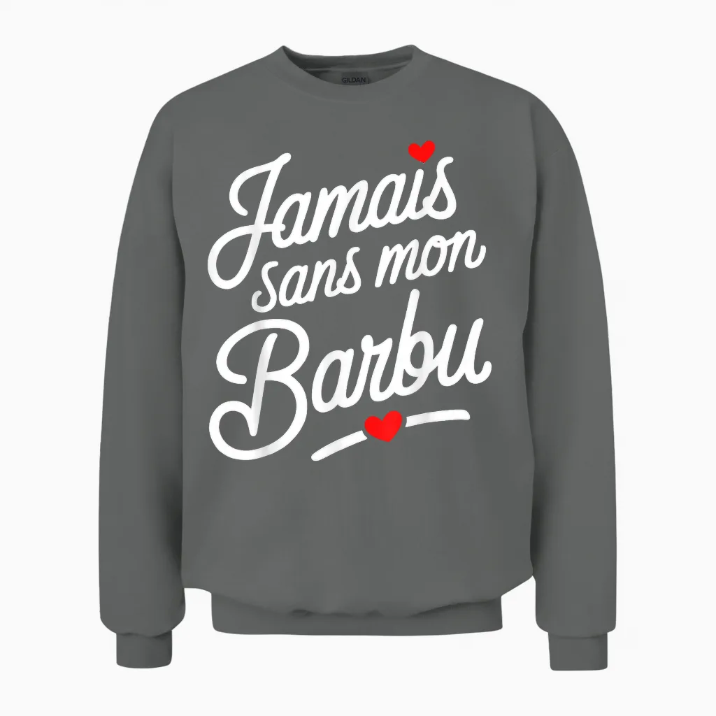 Jamais Sans Mon Barbu Amoureux Couple Humour Saint Valentin Unisex Sweatshirt in Graphite Heather