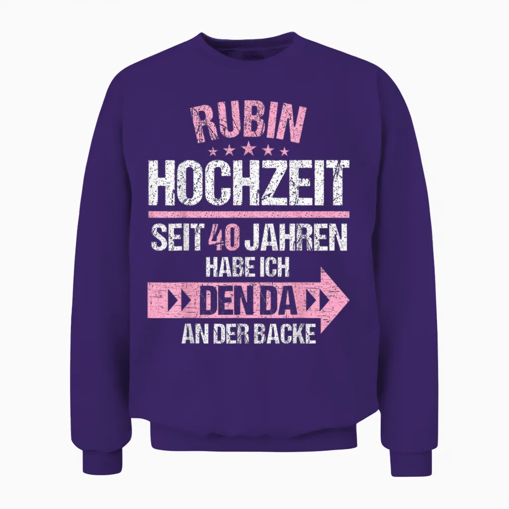 40 Jahre Verheiratet Rubin Hochzeit 40.hochzeitstag Unisex Sweatshirt in Purple