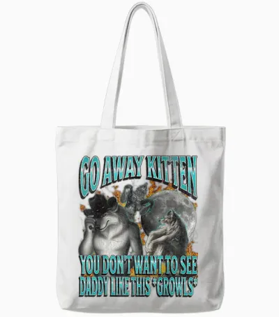 Go Away Kitten Funny Offensive Werewolf Meme Bootleg Graphic T-Shirt, Black Tote Bags - White