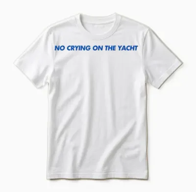 No Crying on the Yacht Shirt Y2k Aesthetic Trendy Unisex T-Shirt - White