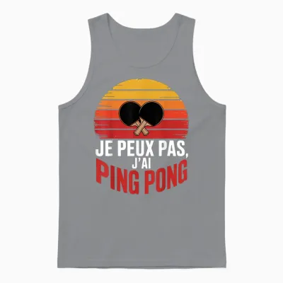 Je Peux Pas J'ai Ping Pong Idee Cadeau Humour Unisex Tank Top - Sport Grey
