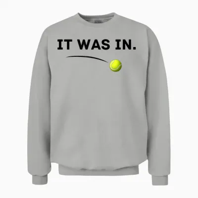 Tennis - It Was In! Lustiges Weißes Tennis Unisex Sweatshirt - Ash