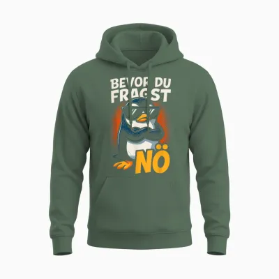 Bevor Du Fragst Nein Pinguin Unisex Hoodie - Military Green