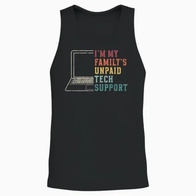 I'm My Family's Unpaid Tech Support Funny Technical Support Unisex Tank Top - Black
