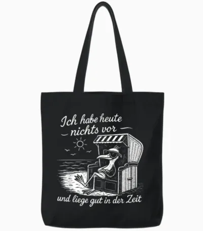 Ich Habe Heute Nichts Vor Und Liege Gut in Der Zeit Tote Bags - Black