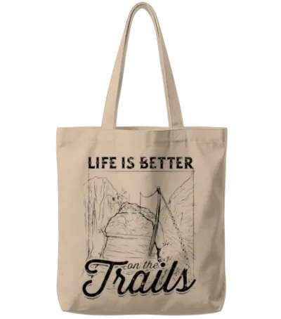 Life Is Better on the Trails - Hiking Tote Bags - Natural