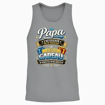 Meilleur Cadeau Papa Original Fête Des Pères Tu M'as Déjà Unisex Tank Top - Sport Grey
