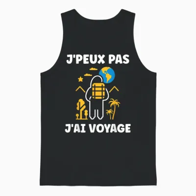 Go on Vacances Voyage Humour J'peux Pas J'ai Voyage T-Shirt, Black, S Unisex Tank Top - Black