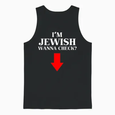 I'm Jewish Wanna Check Funny Jewish Unisex Tank Top - Black