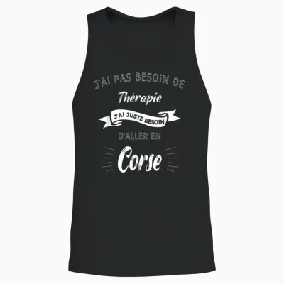 I Don't Need Therapy, Just Need to Go to Corsica Unisex Tank Top - Black