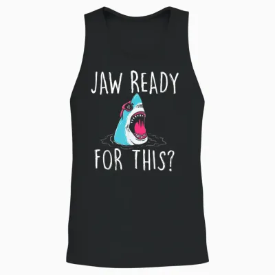 Jaw Ready for This - Funny Shark Lover Ocean Wildlife Unisex Tank Top - Black