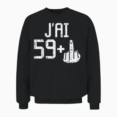59+ Finger of Honour Birthday Funny 60th Birthday Gift T-Shirt, Black Unisex Sweatshirt - Black