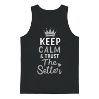 Volleyball Keep Calm and Trust the Setter Player Unisex Tank Top - Black – 1